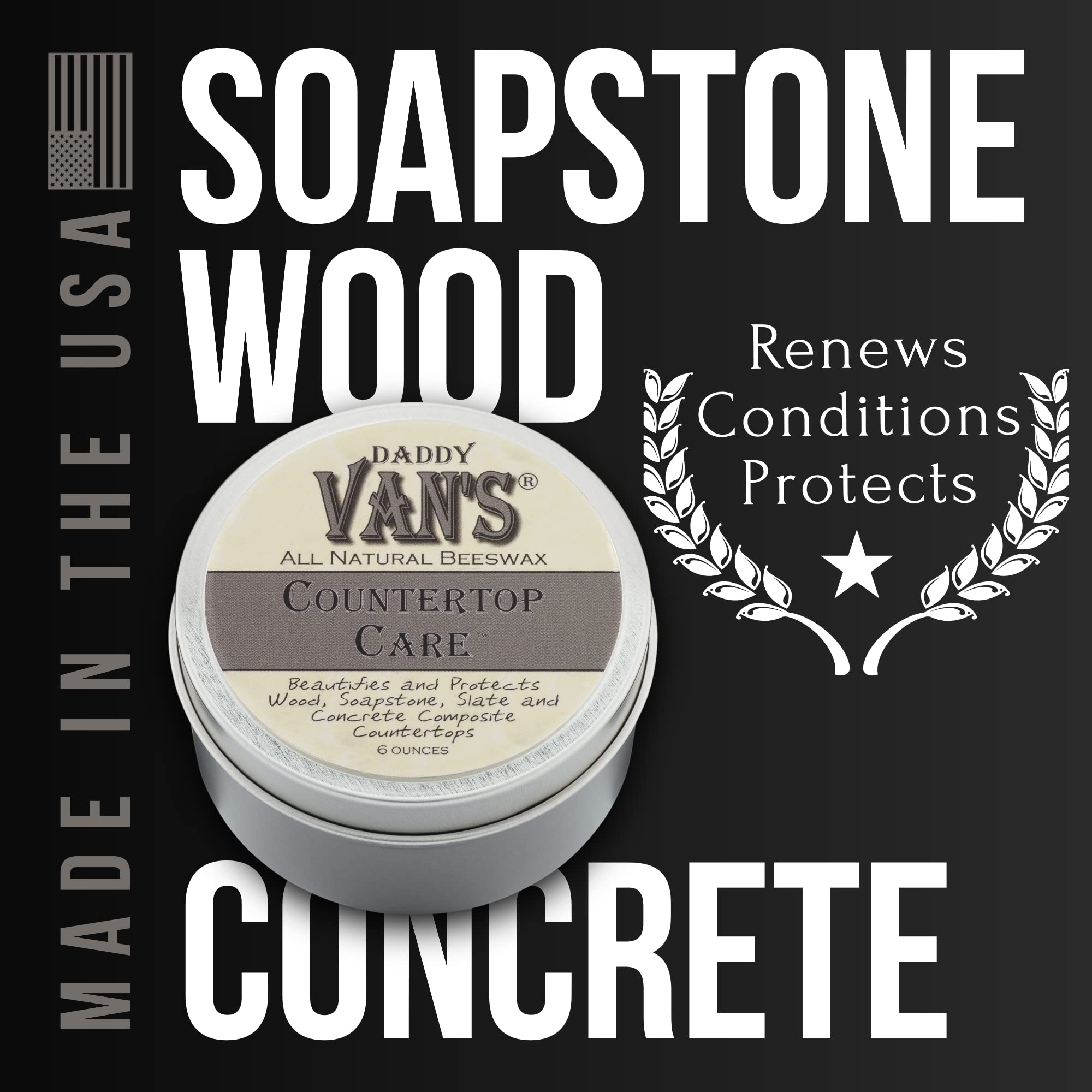 Daddy Van's® All Natural Beeswax Countertop Care for Soapstone, Slate, Concrete Composite and Butcher Block Counter Tops - Food Safe, Chemical-Free and Non-Toxic - 6 Oz. Tin