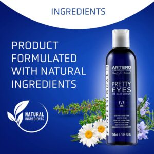 ARTERO Pretty Eyes. Eye Cleaner. Effectively removes Tear Stains from The Tear ducts of Dogs and Cats, ensuring a Clean and Healthy Appearance. 250 ml Bottle for Regular use.