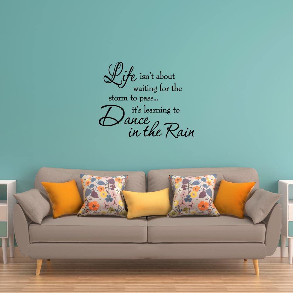 Life Isnt About Waiting for The Storm to Pass Its Learning to Dance in The Rain Vinyl Wall Decal Inspirational Quotes