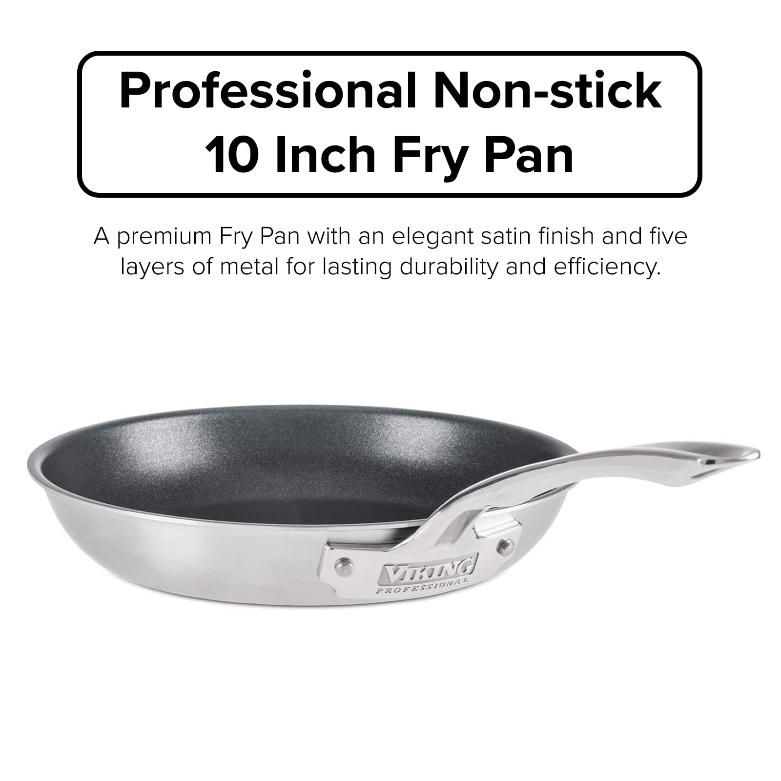 VIKING Culinary Professional 5-Ply Stainless Steel Nonstick Fry Pan, 10 Inch, Ergonomic Stay-Cool Handle, Dishwasher, Oven Safe, Works on All Cooktops including Induction