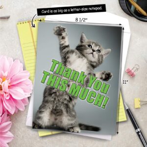 NobleWorks - Jumbo Thank You Card with Envelope (8.5 x 11 Inch), Animal Notecard, Thankful Friend - This Much Kitten J3612