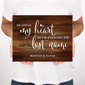 Andaz Press Personalized Wedding Party Signs, Rustic Wood Print, 8.5-inch x 11-inch, He Stole My Heart, So I'm Stealing His Last Name, 1-Pack