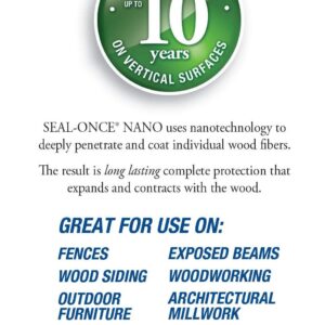 SEAL-ONCE NANO Penetrating Wood Sealer & Stain - 1 Quart. Water-based, Low-VOC waterproofer for fences, siding, beams, outdoor furniture & log homes.