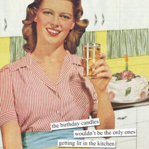 Anne Taintor Birthday Cards Funny Vintage Retro Greeting Card for Her, 4.25" x 5.5", Getting Lit in the Kitchen