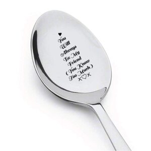 you will always be my friend (you know too much) you will always be my person my best friend spoon silverware engraved spoon,friendship day gift lover gift valentine gift i love you