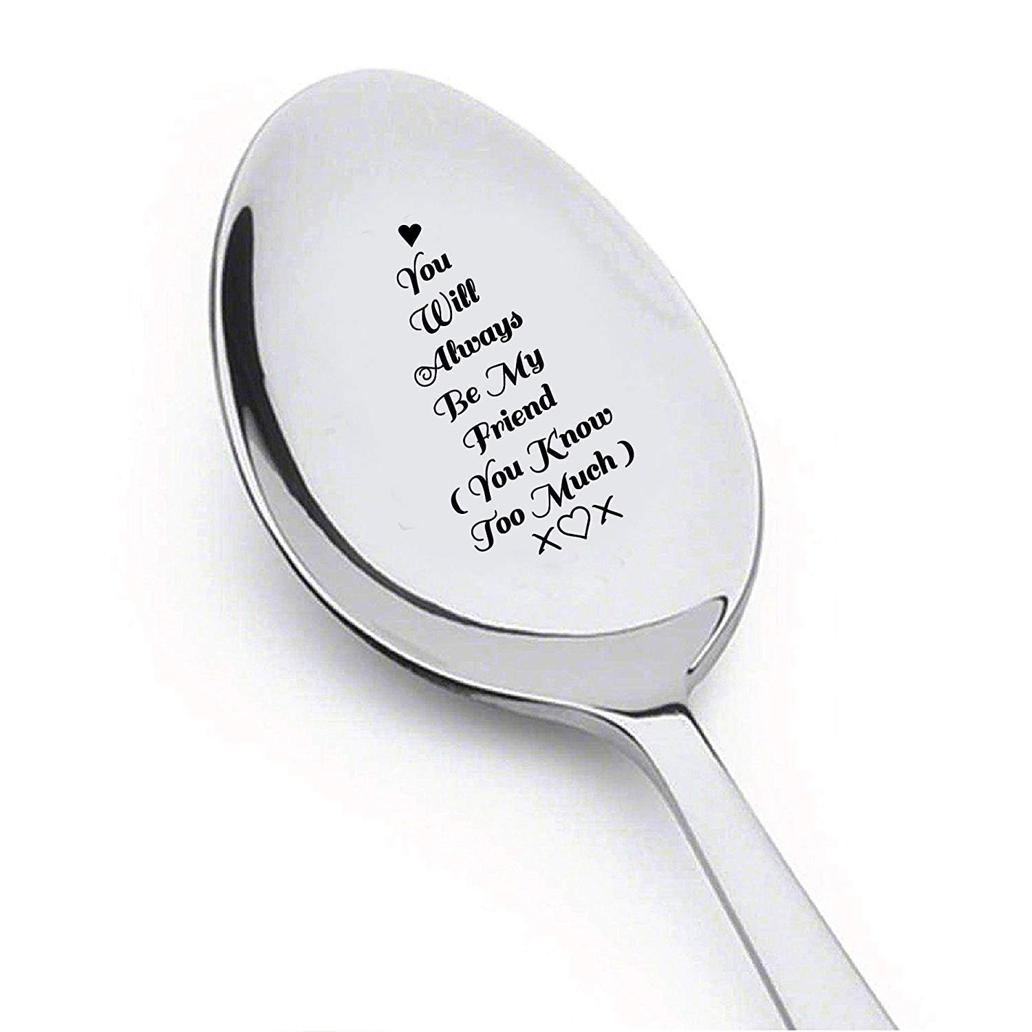 You Will Always Be My Friend (You Know Too Much) You Will Always Be My Person My Best Friend Spoon Silverware Engraved spoon,Friendship day Gift lover gift valentine gift i love you