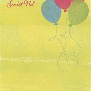 Four Colorful Balloons: Secret Pal - Designer Greetings Birthday Card