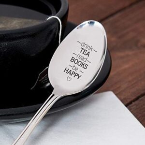 Drink Tea Read Books Spoon-Tea Lover Spoon - Book Lover Gift - Reader Gift-Tea Drinker Present-Graduation Gift- Do Well Exam Theme